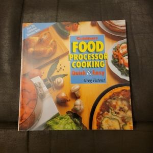 Food Processor Cooking Quick‎ and Easy by Greg Patent